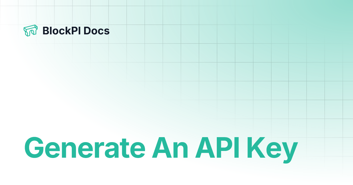 Generate An API Key | BlockPI Docs